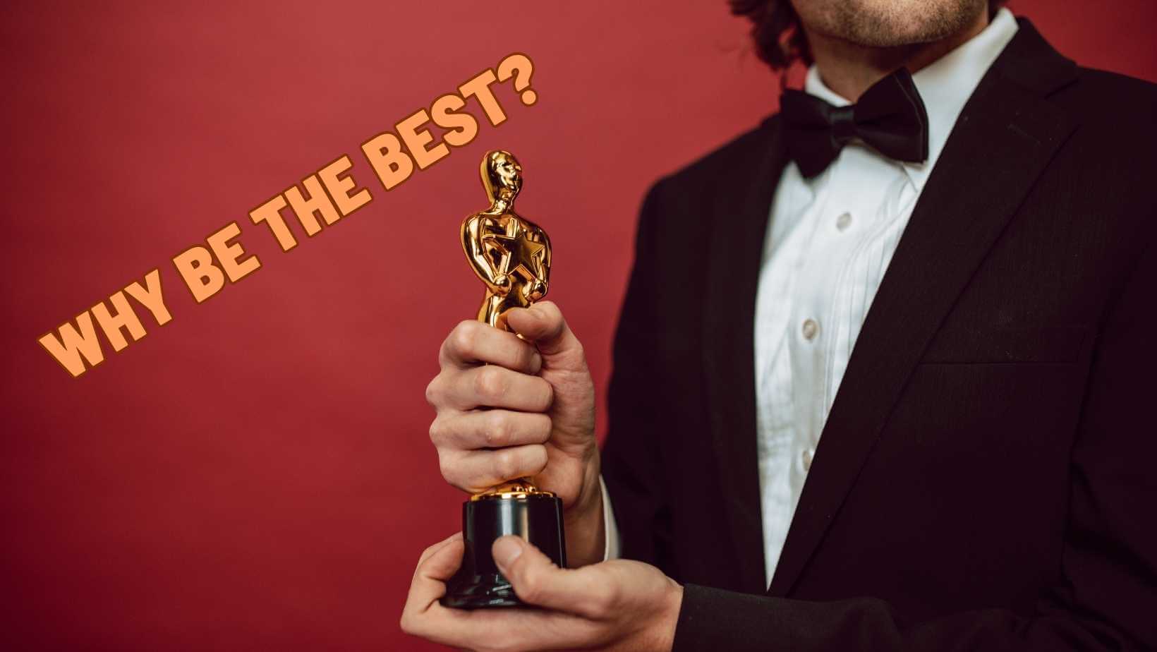 be the best